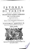 Historia dell'augusta citta di Torino del conte, e caualiere Gran Croce D. Emanuele Tesauro, proseguita da Gio. Pietro Giroldi ..