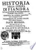Historia Della Gverra Di Fiandra Dall'Anno MDXCIII. Sin Alla Tregua d'Anni XII. Conchiusa l'Anno MDCIX.