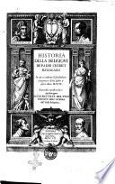 Historia della religione de' padri cherici regolari in cui si contiene la fondatione e progresso di lei infino a quest'anno 1609. Raccolta e posta in luce da monsignor D. Gio. Battista del Tufo vescouo dell'Acerra dell'istessa religione