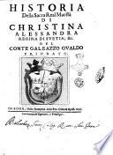 Historia della sacra real maestà di Christina Alessandra regina di Suetia, &c. del conte Galeazzo Gualdo Priorato