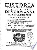 Historia della sacre religione militare di S. Giovanni gerosolimitano detta di Malta del Sig. Comendator Fr. Bartolomeo Dal Pozzo Veronese,...
