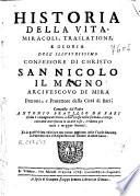 Historia della vita, miracoli, traslatione, e gloria dell'illustrissimo confessore di Christo San Nicolo il Magno ...