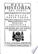 Historia delle guerre di Ferdinando 2. e Ferdinando 3. imperatori, e del re Filippo 4. di Spagna, contro Gostauo Adolfo rè di Suetia, e Luigi 13. rè di Francia ..