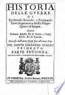 Historia delle guerre di Ferdinando II. e III. Imperatori e del Rè Filippo IV. di Spagna contro Gostauo Adolfo Rè di Suetia e Luigi XIII. Rè di Francia, etc