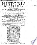 Historia di Battista Platina Cremonese, delle vite de i sommi pontefici, dal saluator nostro insino à Paolo 2. Illustrata con l'annotationi delP.F.H. Onofrio Panuinio da Verona, & insieme dal medesimo supplita, con levite de i seguenti pontefici fino à Pio Quarto. Nella volgar fauella da Lucio Fa