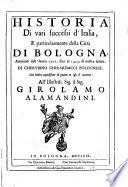 Historia Di vari successi d'Italia, E particolamente della Citta Di Bologna, Avuenuti dall'Anno 1321. sino al 1425. di nostra salute