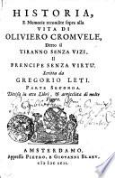Historia, E Memorie recondite sopra alla Vita Di Oliviero Cromvele, Detto il Tiranno Senza Vizi, il Prencipe Senza Virtù
