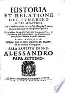 Historia et relatione del Tunchino e del Giappone con la vera relatione ancora d'altri regni, e prouincie di quelle regioni, e del loro gouerno politico ... Diuisa in cinque libri opera del p. Gio. Filippo de Marini ..