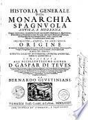 HISTORIA GENERALE Della MONARCHIA SPAGNVOLA ANTICA, E MODERNA