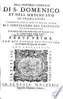 Historia generale di S. Domenico et dell'ordine suo de' predicatori ... tradotta nella nostra italiana lingua dal Reverendo Padre F. Timoteo Bottoni