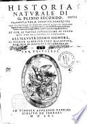 Historia naturale di G. Plinio Secondo divisa in trentasette libri, tradotta per M. Lodovico Domenichi...