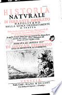 Historia naturale...nella quale si tratta della diversa condition di Minere, Pietre pretiose, & altre curiosità...In questa seconda impressione aggiontoui da Gio. Maria Ferro...alcune Annotationi alle Piante... Dedicata [da G. B. La Nou] all' Altezza Ser. ma di Giovan Federico duca di Brunswick et Lunenburg]