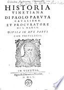 Historia Vinetiana di Paolo Paruta Cavaliere & Procuratore di S. Marco