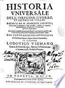 Historia vniuersale dell'origine, guerre, et imperio de Turchi. Raccolta da m. Francesco Sansouino ... Accresciuta in questa vltima impressione di varie materie notabili, con le vite di tutti gl'imperatori Ottomanni sino alli nostri tempi, dal conte Maiolino Bisaccioni. ... [Volume primo-secondo]