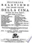 Historica relatione del gran regno della Cina diuisa in due parti. ... Del p. Aluaro Semedo portoghese della Compagnia di Giesu'