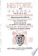 Historie di Faenza fatica di Giulio Cesare Tonduzzi publicate doppo la di lui morte da Girolamo Minacci nipote, & herede dell'autore ..