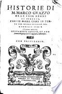 Historie di m. Marco Guazzo de le cose degne di memoria, cosi in mare come in terra nel mondo successe del 1524 sino a l'anno 1552