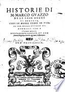 Historie di m. Marco Guazzo de le cose degne di memoria, cosi in mare come in terra nel mondo successe del 1524 sino a l'anno 1552