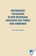 HISTORISCHE TATSACHEN IN DER BEZIEHUNG ZWISCHEN DER TÜRKEI UND ARMENIEN