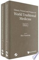 History, Present And Prospect Of World Traditional Medicine (In 2 Volumes)