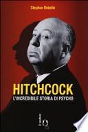 Hitchcock. L'incredibile storia di Psycho