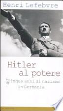 Hitler al potere. Cinque anni di nazismo in Germania