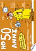 Ho 50 anni! Corso di sopravvivenza per uomini
