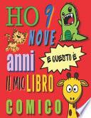 Ho 9 nove anni e questo è il mio libro comico