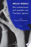 Ho camminato nel mondo con l’anima aperta
