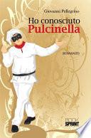 Ho conosciuto Pulcinella