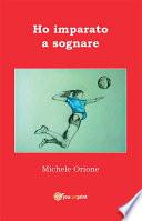 Ho imparato a sognare