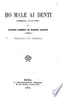 Ho male ai denti commedia in un atto