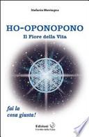 Ho-oponopono. Il fiore della vita