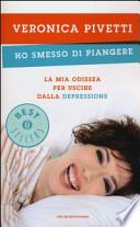 Ho smesso di piangere. La mia odissea per uscire dalla depressione