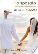 Ho sposato uno struzzo