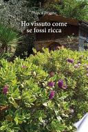 Ho vissuto come se fossi ricca