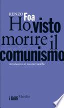 Ho visto morire il comunismo