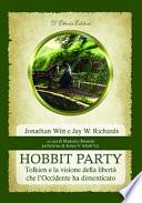 Hobbit Party. Tolkien e la visione della libertà che l'Occidente ha dimenticato