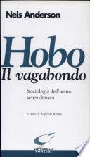 Hobo. Il vagabondo. Sociologia dell'uomo senza dimora