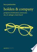 Holden & company. Peripezie di letteratura americana da J. D. Salinger a Kent Haruf