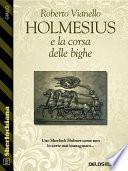 Holmesius e la Corsa delle Bighe