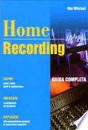 Home Recording Guida completa