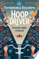 Hoopdriver. Duecento miglia di libertà