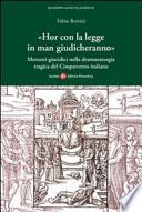 Hor con la legge in man giudicheranno