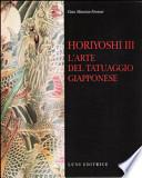 Horiyoshi III. L'arte del tatuaggio giapponese