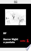 Horror Night a puntate - Notte 1