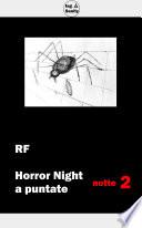 Horror Night a puntate - Notte 2