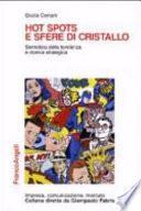 Hot spots e sfere di cristallo. Semiotica della tendenza e ricerca strategica
