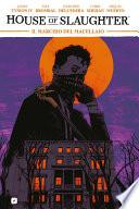 House of slaughter. Il marchio del macellaio (Vol. 1)