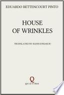 House of Wrinkles